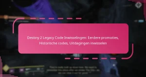 Destiny 2 Legacy Code Inwisselingen: Eerdere promoties, Historische codes, Uitdagingen inwisselen