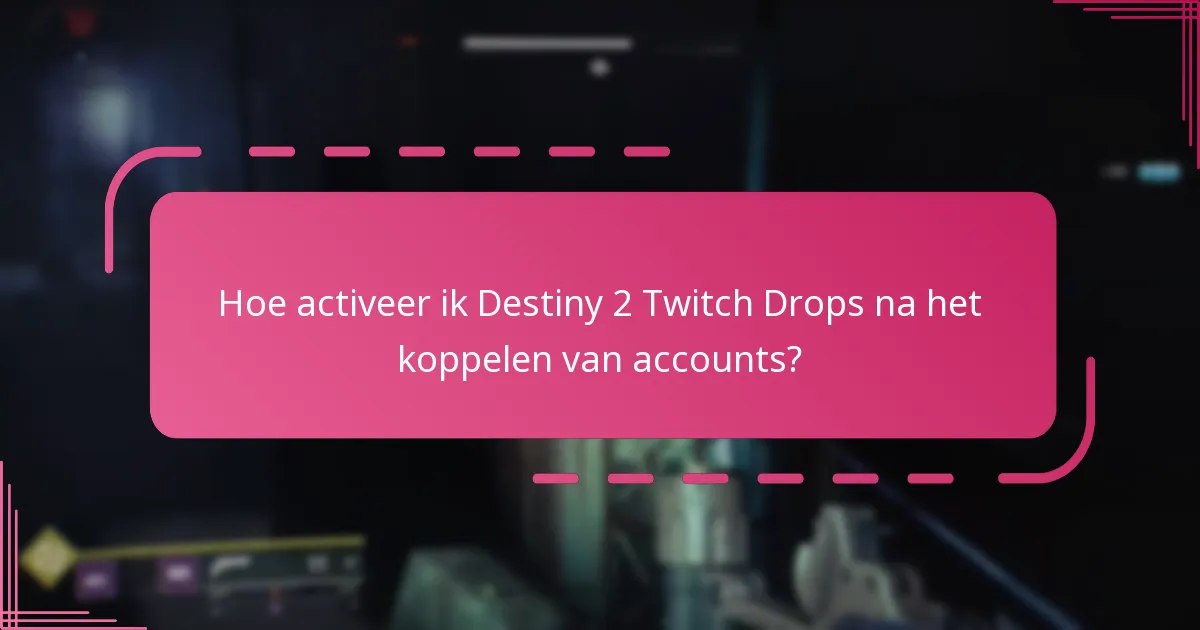 Wat zijn de geschiktheidseisen voor Destiny 2 Twitch Drops?