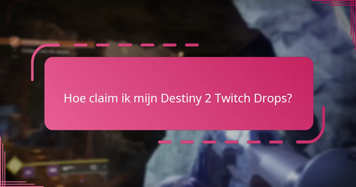 Welke streamers nemen deel aan Destiny 2 Twitch Drops?