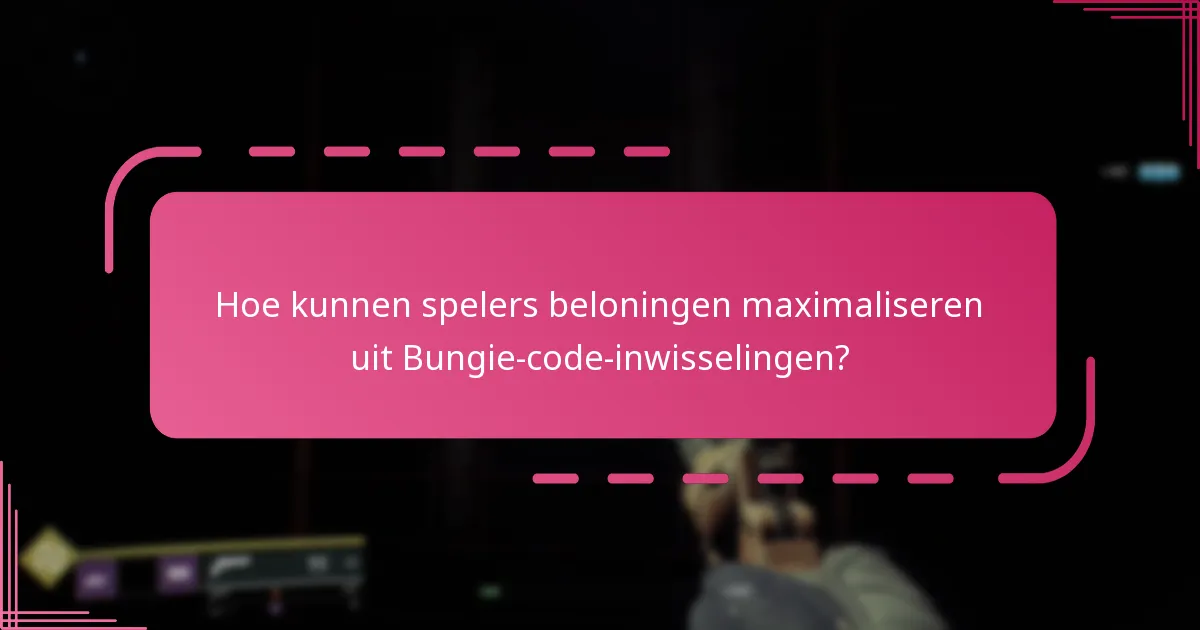 Hoe kunnen spelers beloningen maximaliseren uit Bungie-code-inwisselingen?