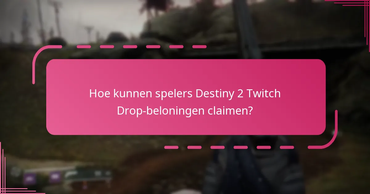 Wat zijn de zeldzaamheidsniveaus van Twitch Drop-beloningen in Destiny 2?
