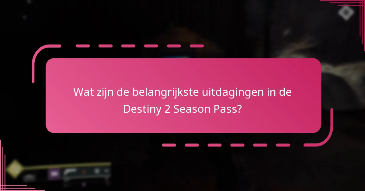 Hoe kunnen spelers Season Pass-uitdagingen efficiënt voltooien?