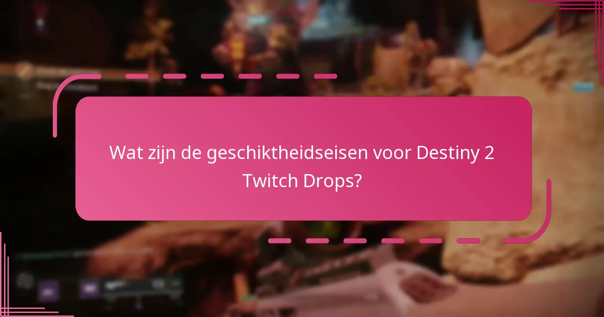 Hoe activeer ik Destiny 2 Twitch Drops na het koppelen van accounts?