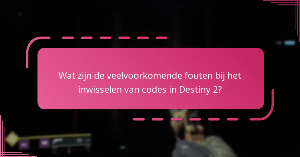 Waar kan ik ondersteuningsbronnen vinden voor het inwisselen van codes in Destiny 2?